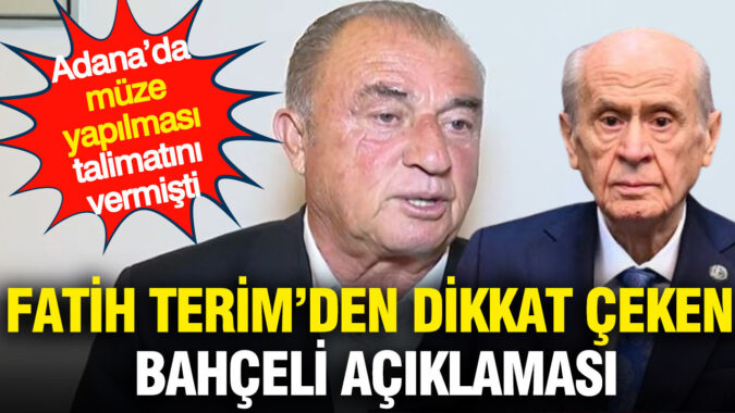 Fatih Terim’den Bahçeli’ye Teşekkür: Adana’da Spor Müzesi Kuruluyor